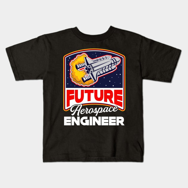 Future Aerospace Engineer Cute Engineering Student Kids T-Shirt by theperfectpresents